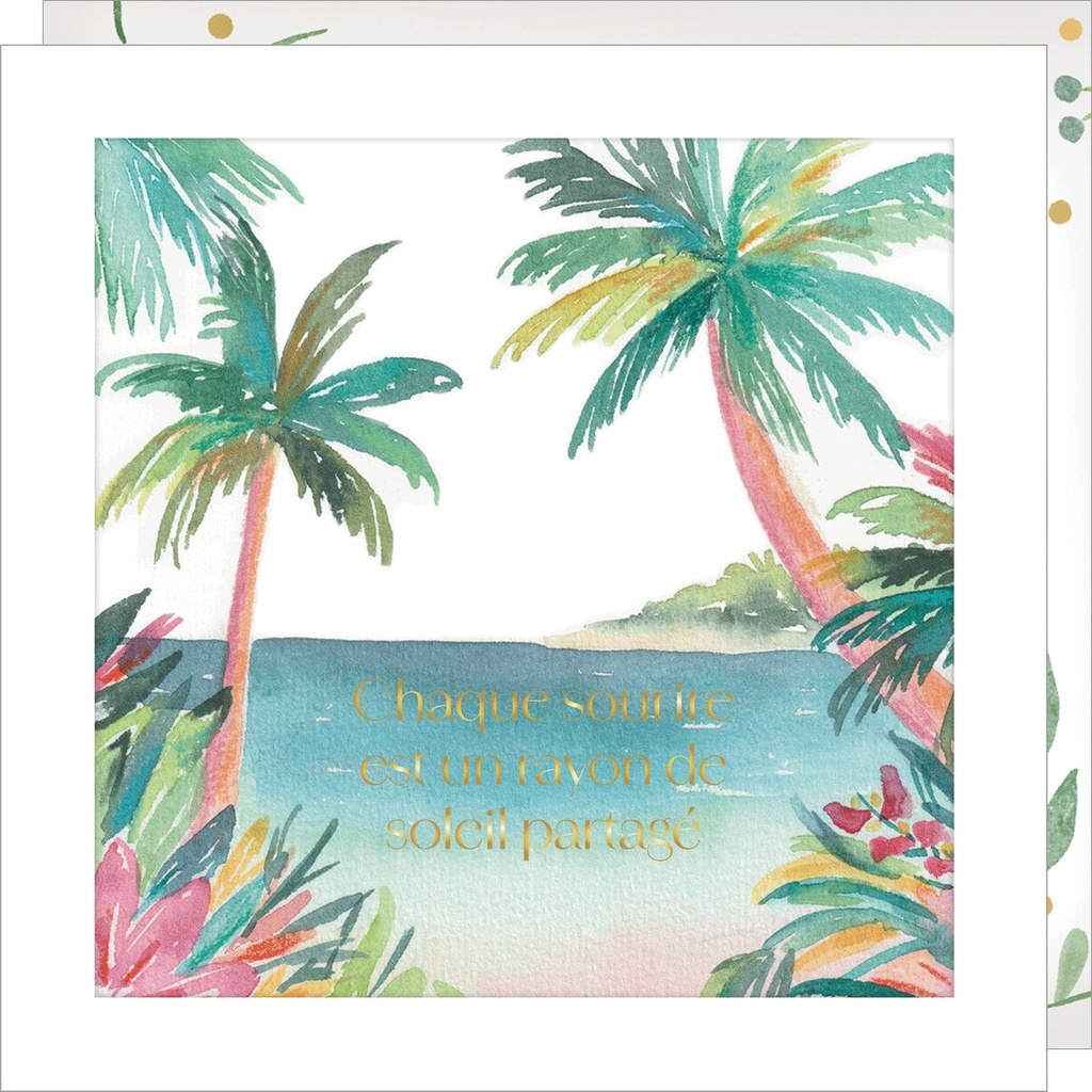 CARTE DOUBLE JOLIE AQUARELLE 15 X 15 - CITATION PALMIERS