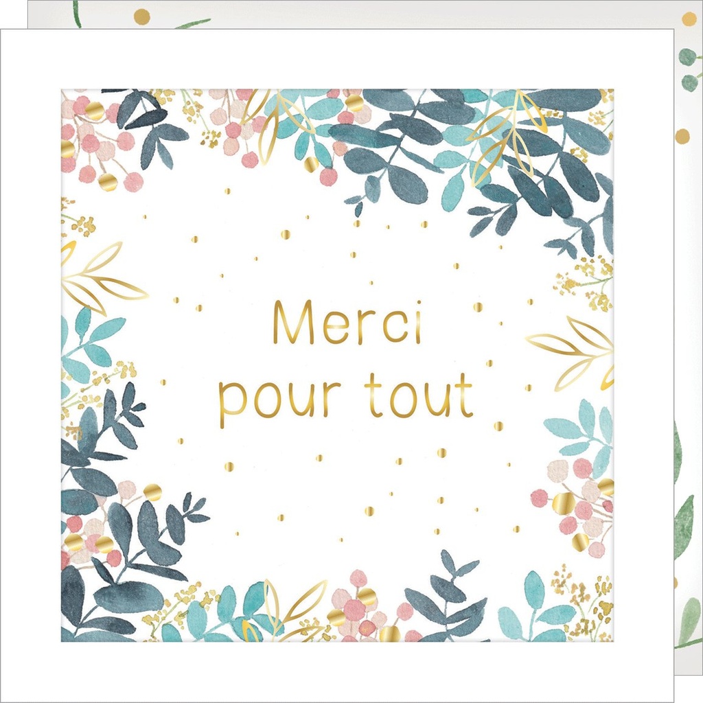 CARTE DOUBLE JOLIE AQUARELLE 15 X 15 - MERCI POUR TOUT FLEURS